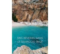 Mes rêveries dans le Selvaggio Blue
