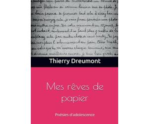 Mes rêves de papier: Poésies d'adolescence