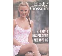 Mes rêves, mes passions, mes espoirs