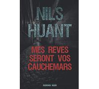 Mes rêves seront vos cauchemars