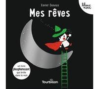 Mes rêves Xavier Deneux (Illustration), Xavier Deneux (Auteur)