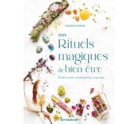 Mes Rituels Magiques De Bien-Être