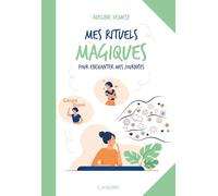 Mes Rituels Magiques Pour Enchanter Mes Journées