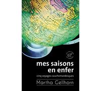 Mes saisons en enfer, Cinq voyages cauchemardesques