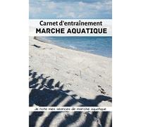 Mes séances de marche aquatique: noter les détails de vos séances
