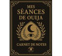 Mes séances Ouija - Carnet de notes: Libre Spirit