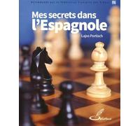 Mes secrets dans l'Espagnole - Lajos Portisch - Olibris - broché - Essai