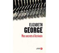 Mes secrets d'écrivain: Ecrire un roman, ça s'apprend !