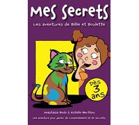 Mes secrets : Les aventures de Billie et Boulette: Un outil favorisant la communication au consentement et à la bienveillance avec et pour les enfants