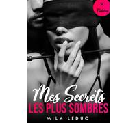 Mes Secrets les Plus Sombres 50 histoires inédites - Mila Leduc - Mila Leduc - ebook (ePub) - Livre