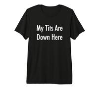 Mes Seins sont en Bas T-Shirt Haut de Gamme
