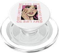 Mes Seins sont trop Beaux pour ma Vie PopSockets PopGrip pour MagSafe