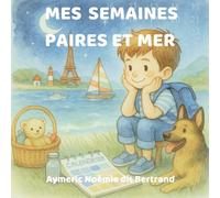 Mes semaines paires et mer: Petit guide de la garde alternée