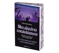 Mes sincères condoléances - édition collector: Les plus belles perles d'enterrements