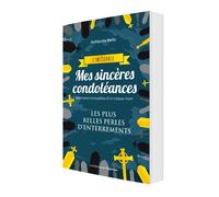 Mes sincères condoléances - L'intégrale - Guillaume Bailly - L'opportun Eds De - broché - Anthologie