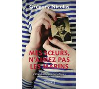 Mes soeurs, n'aimez pas les marins - Grégory Nicolas - Pocket - Poche - Roman