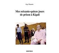 Mes soixante-quinze jours de prison à Kigali