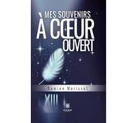 Mes souvenirs à coeur ouvert