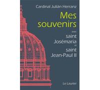 Mes souvenirs: Avec saint Josémaria et saint Jean-Paul II