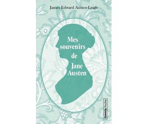 Mes souvenirs de Jane Austen - James Edward Austen-Leigh - Omnia - Poche - Essai