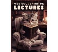 Mes souvenirs de lectures: Fiche de lecture à compléter - Pour lgarder un souvenir de vos ouvrages, livres préférés - pour 100 ouvrages