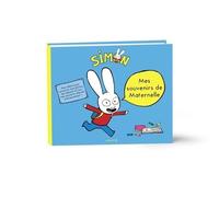 Mes souvenirs de Maternelle - Simon: Mon album pour conserver précieusement mes photos, mes dessins et tous mes souvenirs d'école !