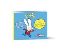 Mes souvenirs de Maternelle - Simon: Mon album pour conserver précieusement mes photos, mes dessins et tous mes souvenirs d'école !