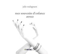 mes souvenirs d'enfance atroce