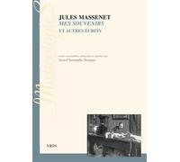 Mes souvenirs et autres écrits - Jules Massenet - Vrin - broché - Beau livre