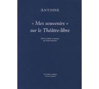 Mes Souvenirs" Sur Le Théâtre-Libre