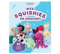 Mes squishies en crochet – 30 modèles de peluches moelleuses en fil chenille – Marabout