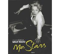Mes stars : L'Album secret de Willy Rizzo