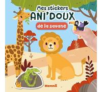 Mes stickers Ani'doux de la savane - livre stickers animaux - 3 ans - stickers brillants - livre autocollants - Les Ani'doux - animaux de la savane - Livre d'activités