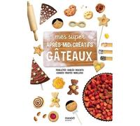 Mes super après-midi créatifs gâteaux