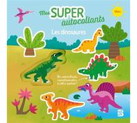 Mes super autocollants : Les dinosaures - Collectif - Le Ballon Eds - broché - Livre-jeu