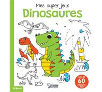 Mes super jeux DINOSAURES - Cécile Beaucourt - Larousse - broché - Document jeunesse