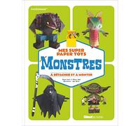 Mes super Paper Toys monstres: A détacher et à monter