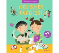 Mes super qualités - Ruth Martin - Quatre Fleuves Eds - cartonné - Document jeunesse