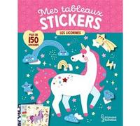 Mes tableaux stickers - Les licornes Clémentine Dérodit (Illustration)