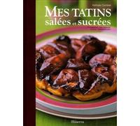 Mes tatins salées et sucrées