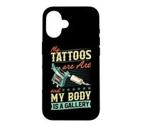 Mes Tatouages sont de l'art et Mon Corps est Une galerie Coque pour iPhone 16