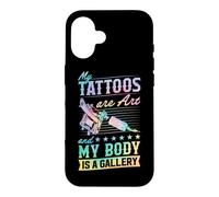 Mes Tatouages sont de l'art et Mon Corps est Une galerie Coque pour iPhone 16