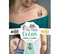 Mes Tattoos Océan - Avec 100 Tatouages Éphémères