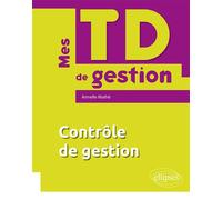 Mes TD de contrôle de gestion - Armelle Mathé - Ellipses - broché - Scolaire / Universitaire