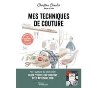 Mes Techniques De Couture - 300 Questions-Réponses - De Débutant À Expert