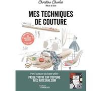 Mes techniques de couture 300 questions/réponses - De débutant à expert - Christine Charles - Eyrolles - broché - Guide