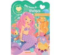 Mes Tenues De Sirènes - Avec Plus De 500 Stickers Repositionnables !