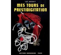 Mes tours de prestidigitation - Luc Megret - Bornemann - Livre
