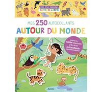 Mes tout premiers autocollants - 250 autocollants autour du monde