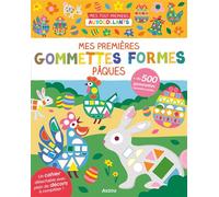 MES TOUT PREMIERS AUTOCOLLANTS - 500 GOMMETTES FORMES - Pâques - Nadia Taylor - Auzou Philippe Eds - broché - Document jeunesse